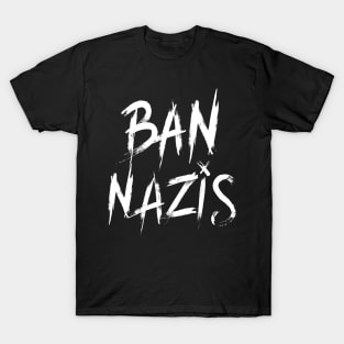 Ban Nazis T-Shirt